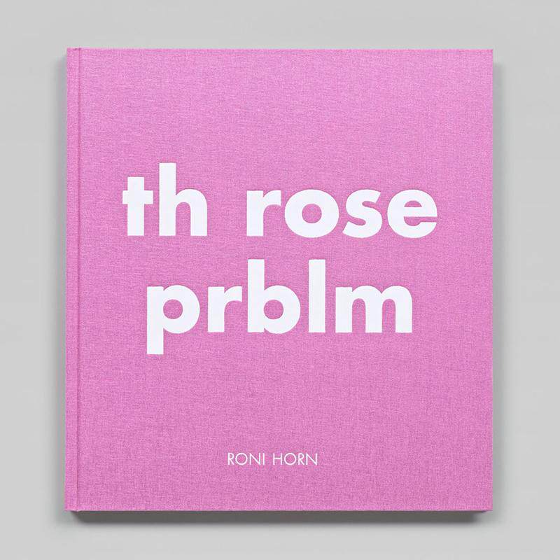 【预售】罗尼·霍恩：玫瑰之语 Roni Horn: Th Rose Prblm 原版英文摄影作品集
