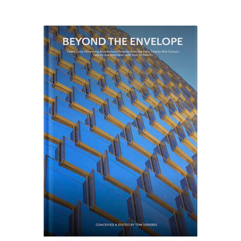【现货】21世纪初21个先锋建筑项目 Beyond the Envelope 原版英文建筑设计进口图书
