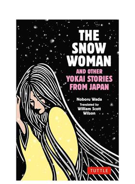 【预售】雪女和其他来自日本的妖怪故事 The Snow Woman and Other Yokai Stories from Japan 英文原版小说书籍文学Noboru Wada