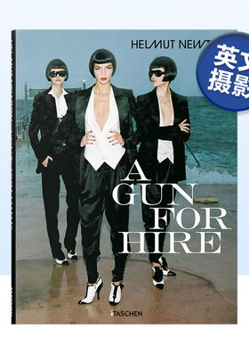 【现货】赫尔穆特·纽顿：雇佣枪手 Helmut Newton. A Gun for Hire英文摄影原版图书进口书籍Matthias Harder, June Newton