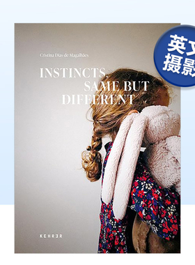 【预售】本能 相同但不同 Cristina Dias de Magalhaes: Instincts. Same but different英文摄影集 摄影师专辑原版图书外版进口