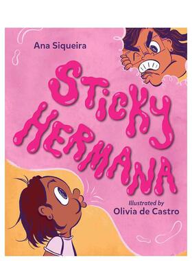 【预售】黏人姐妹 Sticky Hermana 原版英文儿童绘本图书书籍