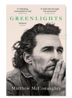 【现货】绿灯：马修·麦康纳回忆录 奥斯卡金像奖获奖演员 Greenlights英文传记原版图书外版进口书籍 Matthew McConaug