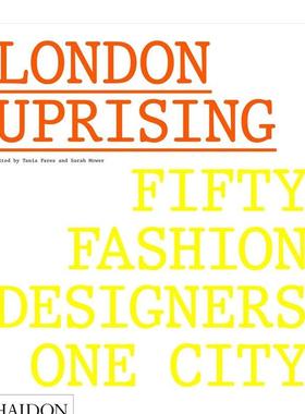 【预售】伦敦崛起：五十位时装设计师 一座城市 London Uprising: Fifty Fashion Designers， One City 原版英文时尚设计图书