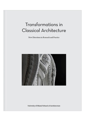 【现货】Transformations in Classical 古典建筑的转变：研究与实践的新方向书籍进口原版