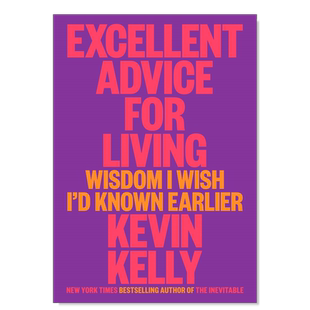 【现货】凯文凯利 KK 失控作者新书 Excellent Advice for Living 极好的生活建议 英文原版 连线创始主编 Kevin Kelly