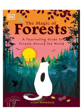 【预售】迷人的森林 The Magic of Forests: A Fascinating Guide to Forests Around the World 原版英文儿童绘本