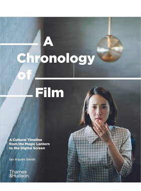 【现货】电影年表A Chronology of Film 电影历史文化图册 英文原版 探讨全球电影黄金时期 影片精选书籍进口