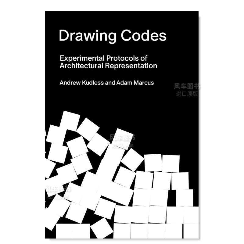 【预售】绘图代码:建筑表现的实验协议 Drawing Codes: Experimental Protocols of Architectural Representation英文建筑风格与-封面