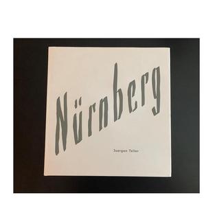 【预售】于尔根·特勒:纽伦堡 Juergen Teller : Nurnberg 原版英文摄影作品集图书