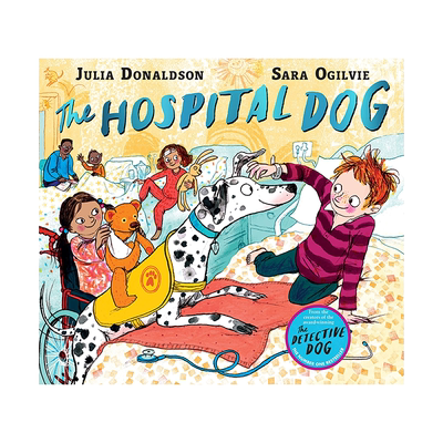 【现货】医院的小狗The Hospital Dog 2-6岁儿童人情 品格启蒙故事绘本 Julia Donaldson Sara Ogilvie绘画 英文原版书籍进口