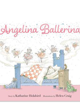 【预售】芭蕾舞者安吉丽娜 【Angelina Ballerina】Angelina Ballerina英文儿童绘本原版图书外版进口书籍Katharine Holabird and