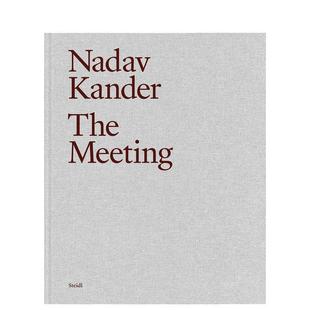 【预售】以色列摄影师Nadav Kander：遇见 Nadav Kander: The Meeting 原版英文摄影作品集图书