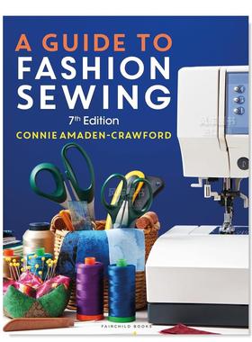 【预售】时装缝纫指南 A Guide to Fashion Sewing英文服装设计原版图书外版进口书籍 Connie Amaden-Crawford Fairchild Books