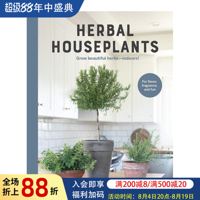 【预售】草本室内植物 Herbal Houseplants:Grow beautiful herbs-indoors 英文原版香草种植科普书籍园艺技能 Susan Betz