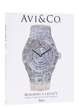 【现货】AVI & Co.传奇时计与珠宝的永恒遗产 AVI & Co. 原版英文珠宝首饰 高奢腕表 heritage图书