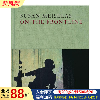 【现货】Susan Meiselas：前线 Susan Meiselas: On the Frontline 原版英文摄影作品集图书