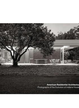 【现货】美国住宅建筑:印第安纳州房屋演变 American Residential Architecture: Photographs of...原版英文建筑设计图书