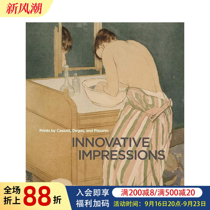 【现货】创新的印象：卡萨特、德加和毕沙罗的版画作品 Innovative Impressions ，，原版英文艺术画册画集