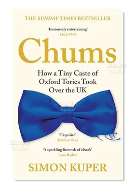 【预售】好友：牛津保守党的一小群人如何接管英国 Chums: How a Tiny Caste of Oxford Tories Took Over the UK英文生活原版图