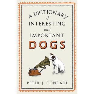 【现货】有趣和重要的狗狗词典 A Dictionary of Interesting and Important Dogs 原版英文生活综合图书