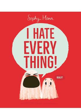 【现货】我讨厌一切 I Hate Everything 原版英文儿童绘本图书