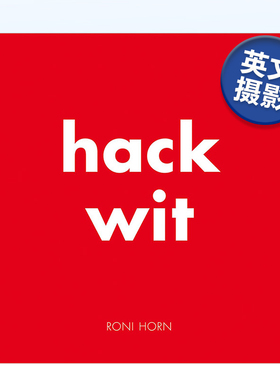 【预售】罗尼·霍恩：疯言智语 Roni Horn: Hack Wit 英文原版摄影作品集书籍摄影师专辑艺术画册Roni Horn, Anne Carson