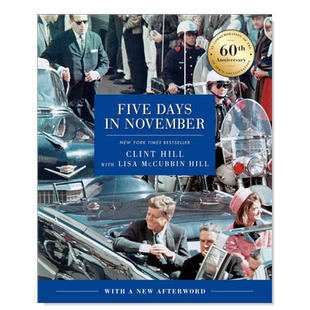 【预售】十一月的五天:纪念肯尼迪遇刺 60 周年 Five Days in November: In Commemoration of the 60th Anniversary of JFK's As