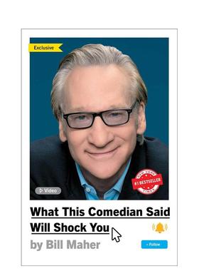 【预售】这个喜剧演员说的话会让你震惊What This Comedian Said Will Shock You 比尔马尔 比尔马赫Bill Maher 原版英文