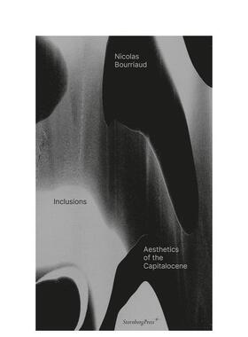 【预售】包含内容：资本世的美学 Inclusions: Aesthetics of the Capitalocene 原版英文艺术画册画集 进口图书