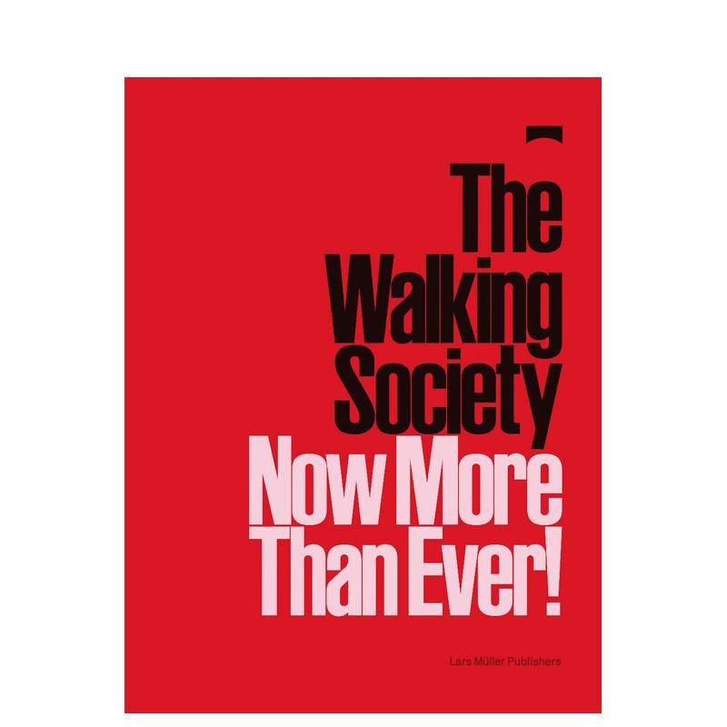 【预售】(预计10月出版)行走社会：此刻比以往更重要！ The Walking Society: Now More Than Ever! 原版英文时尚设计 正版进口书