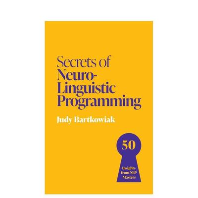 【预售】神经语言编程的秘诀：50个来自NLP大师的洞见 Secrets of Neuro-Linguistic Programming 原版英文商业行销图书书籍