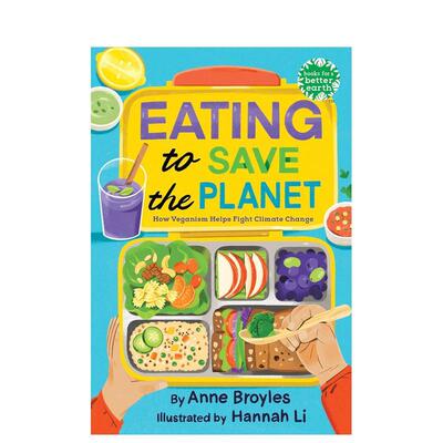 【现货】为拯救地球而食：纯素主义如何助力应对气候变化 Eating to Save the Planet 原版英文儿童绘本图书