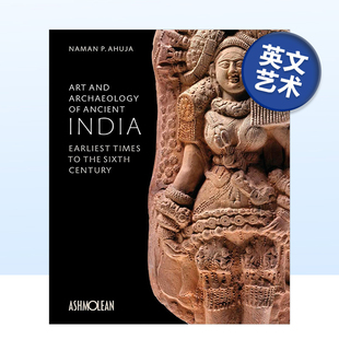 六世纪 Archaeology 现货 艺术和考古学 艺术藏品画册 阿什莫林博物馆 英文原版 Art 古代印度 Ancient and 精装 India