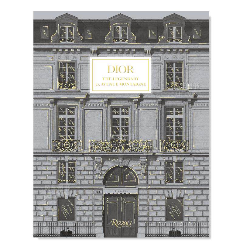 【预 售】迪奥:蒙田大道30号传奇 dior: the legendary 30, avenue