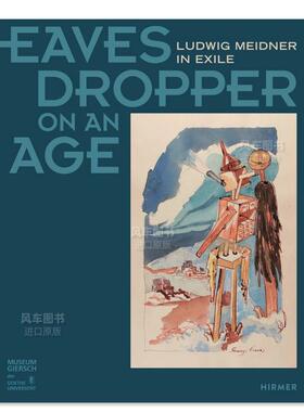 【现货】一个时代的窃听者：流亡中的路德维希·迈德纳 Eavesdropper on an Age: Ludwig Meidner in Exile 英文外国美术 原版图