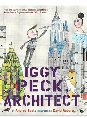 【现货】伊基·佩克 建筑师 【The Questioneers】Iggy Peck, Architect英文儿童绘本原版图书外版进口书籍Andrea Beaty, David R