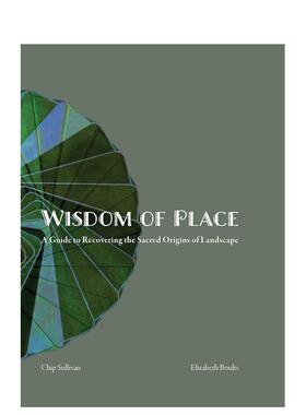 【预售】地方的智慧：恢复景观神圣起源的指南 Wisdom of Place: A guide to Recovering the 。。。 原版英文园林景观图书