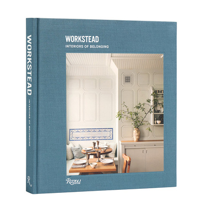 【预售】Workstead设计工作室：归属感室内装饰 Workstead: Interiors of Belonging 原版英文室内设计装饰