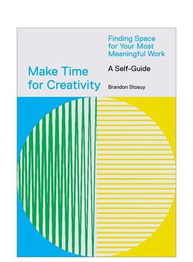 【预售】为创造力留出时间:为你有意义的工作寻找空间 Make Time for Creativity: Finding Space for Your Most 原版英文