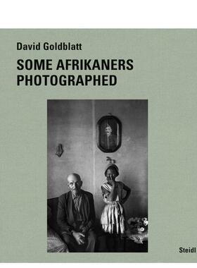 【预售】大卫·戈德布拉特：非洲裔照片 David Goldblatt: Some Afrikaners Photographed 原版英文摄影作品集