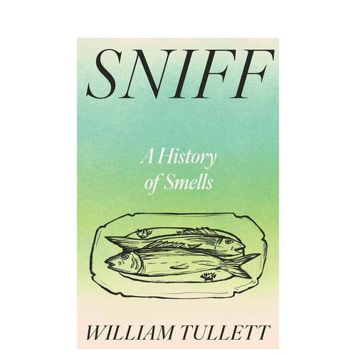 嗅：气味的历史 Sniff: