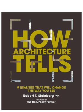 【预售】建筑如何讲述：9 个改变你视角的现实How Architecture Tells: 9 Realities that will Change the Way You See图书书籍