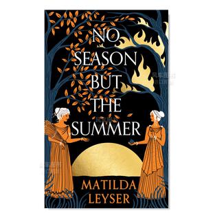 图书外版 Leyser 节只有夏天 but the Season 没有季 进口书籍Matilda Summer英文小说原版 预售