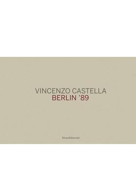 【预售】文森佐?卡斯泰拉：柏林 1989 Vincenzo Castella : Berlin 89 原版英文摄影作品集纪实图书