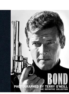 【预售】詹姆斯·邦德:由特里·奥尼尔拍摄—收藏 Bond: Photographed by Terry O’Neill 原版英文摄影作品集肖像图书