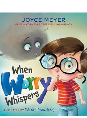 【现货】当忧虑在耳边响起 When Worry Whispers 原版英文儿童绘本