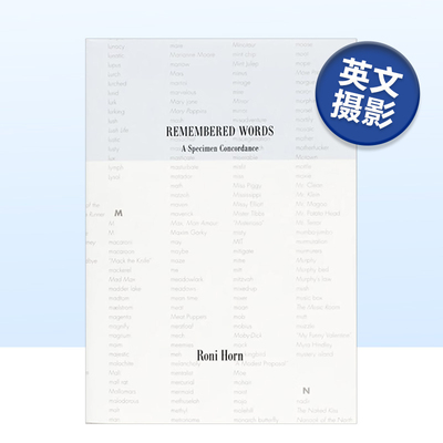 【预售】罗尼霍恩:记忆中的单词,样本索引 Roni Horn:Remembered Words,a Specimen Concordance 英文原版摄影作品集书籍艺术画册