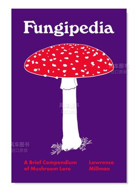 【预售】真菌百科 Fungipedia:A Brief Compendium of Mushroom Lore(Pedia Books) 英文原版蘑菇知识图文科普百科全书 精装