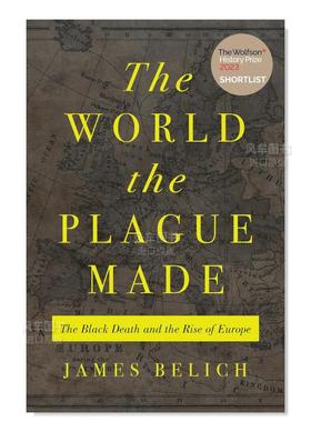 【预售】瘟疫造就的世界:黑死病与欧洲的崛起 The World the Plague Made: The Black Death and the Rise of Europe英文人文历史